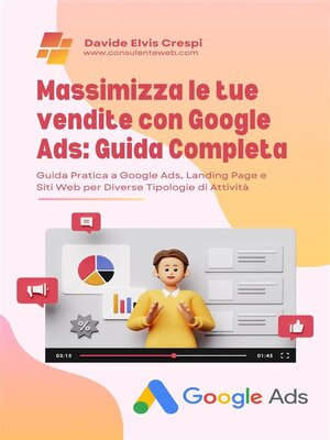 cover image of Massimizza le tue vendite con Google Ads--Guida Completa